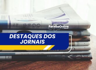 O que tem nas capas dos jornais da Paraíba e do Brasil nesta quinta-feira 21/05