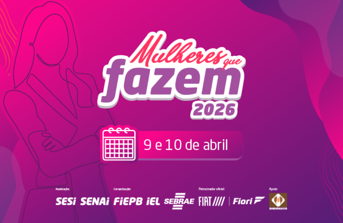 Mulheres que Fazem: evento entra na reta final das inscrições em Campina Grande