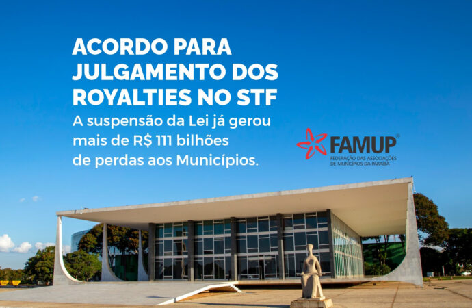 CNM e Famup fecham acordo com 19 estados para destravar julgamento dos royalties no STF