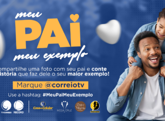 TV Correio lança campanha “Meu Pai, Meu Exemplo” com homenagem e premiação para Dia dos Pais